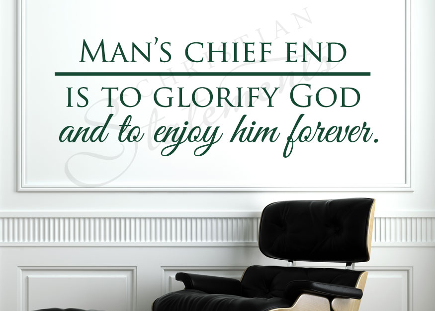 Glorify God: Enjoy Him Forever