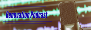 Renovation Podcast